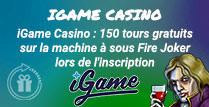 iGame Casino: 150 tours gratuits sur la machine à sous Fire Joker lors de l'inscription