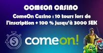 ComeOn Casino: 10 tours lors de l'inscription + 100% jusqu’à 3000 SEK