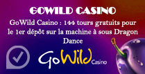 GoWild Casino: 144 tours gratuits pour le 1er dépôt sur la machine à sous Dragon Dance 