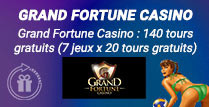 Grand Fortune Casino: 140 tours gratuits (7 jeux x 20 tours gratuits)