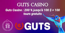 Guts Casino: 200% jusqu’à 100$ + 100 tours gratuits