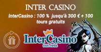 InterCasino: 100%  jusqu’à 300€ + 100 tours gratuits